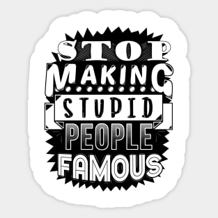 Stupid People (W) Sticker